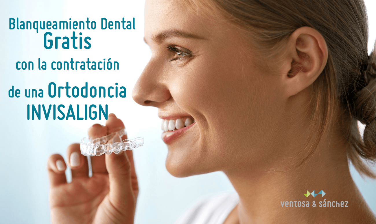 Promoción Blanqueamiento Dental Gratis con tu Ortodoncia Invisible Invisalign Dentistas Ventosa & Sánchez